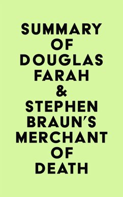 Summary of Douglas Farah & Stephen Braun's Merchant of Death (eBook, ePUB) - IRB Media