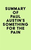 Summary of Paul Austin's Something for the Pain (eBook, ePUB)