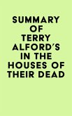 Summary of Terry Alford's In the Houses of Their Dead (eBook, ePUB)