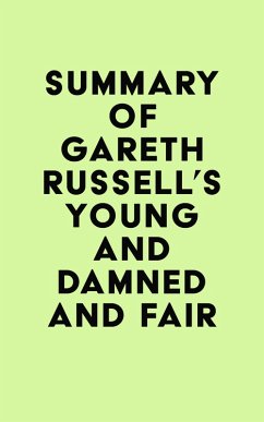 Summary of Gareth Russell's Young and Damned and Fair (eBook, ePUB) - IRB Media