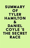 Summary of Tyler Hamilton & Daniel Coyle 's The Secret Race (eBook, ePUB)