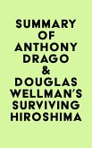 Summary of Anthony Drago & Douglas Wellman's Surviving Hiroshima (eBook, ePUB)