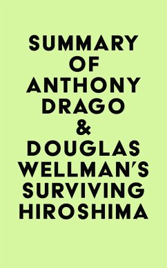Cover Summary of Anthony Drago & Douglas Wellman's Surviving Hiroshima (eBook, ePUB)