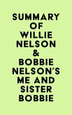 Summary of Willie Nelson & Bobbie Nelson's Me and Sister Bobbie (eBook, ePUB) Summary of Willie Nelson & Bobbie Nelson's Me and Sister Bobbie (eBook, ePUB)