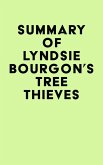 Summary of Lyndsie Bourgon's Tree Thieves (eBook, ePUB) Summary of Lyndsie Bourgon's Tree Thieves (eBook, ePUB)