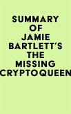 Summary of Jamie Bartlett's The Missing Cryptoqueen (eBook, ePUB)