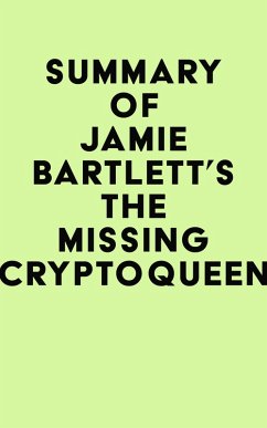 Summary of Jamie Bartlett's The Missing Cryptoqueen (eBook, ePUB) - IRB Media