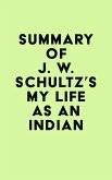 Summary of J. W. Schultz's My Life as an Indian (eBook, ePUB)