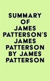 Summary of James Patterson's James Patterson by James Patterson (eBook, ePUB)