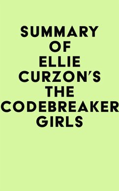 Cover Summary of Ellie Curzon's The Codebreaker Girls (eBook, ePUB)