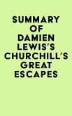 Summary of Damien Lewis's Churchill's Great Escapes (eBook, ePUB)