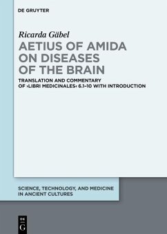 Aetius of Amida on Diseases of the Brain (eBook, PDF) - Gäbel, Ricarda