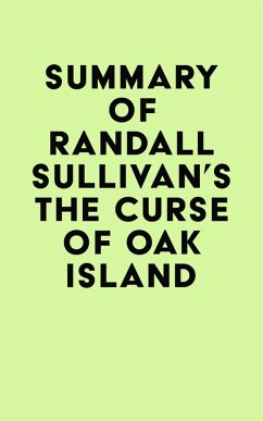 Summary of Randall Sullivan's The Curse of Oak Island (eBook, ePUB) - IRB Media