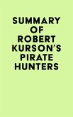 Summary of Robert Kurson's Pirate Hunters (eBook, ePUB) Summary of Robert Kurson's Pirate Hunters (eBook, ePUB)