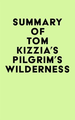 Summary of Tom Kizzia's Pilgrim's Wilderness (eBook, ePUB) - IRB Media