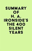 Summary of H. A. Ironside's The 400 Silent Years (eBook, ePUB) Summary of H. A. Ironside's The 400 Silent Years (eBook, ePUB)