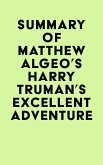 Summary of Matthew Algeo's Harry Truman's Excellent Adventure (eBook, ePUB)