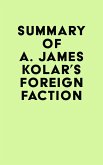 Summary of A. James Kolar's Foreign Faction (eBook, ePUB)