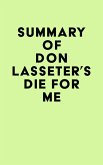 Summary of Don Lasseter's Die For Me (eBook, ePUB)