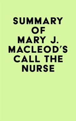 Cover Summary of Mary J. MacLeod's Call the Nurse (eBook, ePUB)