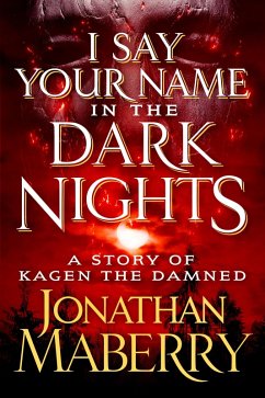 I Say Your Name in the Dark Nights (eBook, ePUB) - Maberry, Jonathan