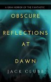 Obscure Reflections at Dawn (eBook, ePUB)