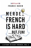 Merde, French is Hard... But Fun! (The Merde Trilogy, #2) (eBook, ePUB)