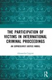 The Participation of Victims in International Criminal Proceedings (eBook, PDF)
