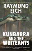 Kunbarra and the Whiteants (Portia Oakeshott, Dinosaur Veterinarian, #4) (eBook, ePUB)