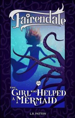 The Girl Who Helped a Mermaid (Fairendale, #20) (eBook, ePUB)