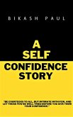 A Self confidence story (eBook, ePUB)