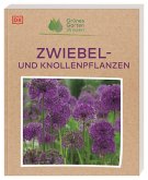 Grünes Gartenwissen. Zwiebel- und Knollenpflanzen