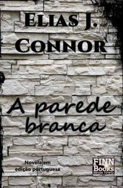 A parede branca - Connor, Elias J.