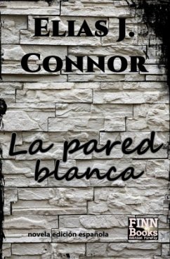 La pared blanca - Connor, Elias J.