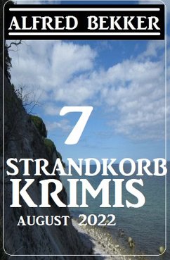 7 Strandkorb Krimis August 2022 (eBook, ePUB) - Bekker, Alfred