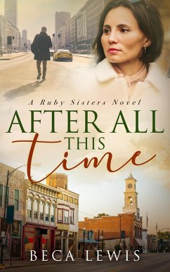 After All This Time (The Ruby Sisters, #2) (eBook, ePUB) - Lewis, Beca