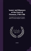 'mann' and Manners at the Court of Florence, 1740-1786: Founded On the Letters of Horace Mann to Horace Walpole, Volume 2