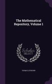 The Mathematical Repository, Volume 1