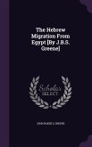 The Hebrew Migration From Egypt [By J.B.S. Greene]