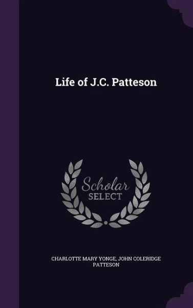Life of J.C. Patteson Life of J.C. Patteson