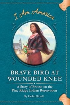Brave Bird at Wounded Knee - Bithell, Rachel