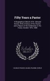 Fifty Years a Pastor: A Biographical Sketch of Dr. Edmund Dowse, With a History of His Church, and a Report of the Celebration in His Honor,