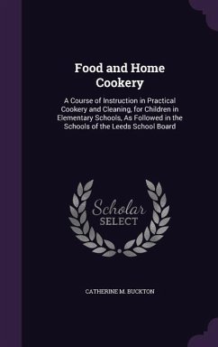 Food and Home Cookery - Buckton, Catherine M