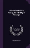 Flowers of Sacred Poetry, Selected by B. Richings