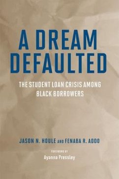 A Dream Defaulted - Houle, Jason N; Addo, Fenaba R
