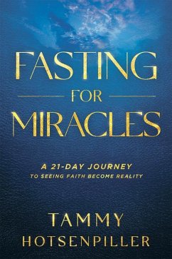 Fasting for Miracles - Hotsenpiller, Tammy