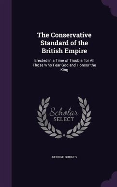 The Conservative Standard of the British Empire - Burges, George