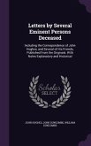 Letters by Several Eminent Persons Deceased: Including the Correspondence of John Hughes, and Several of His Friends, Published From the Originals: Wi