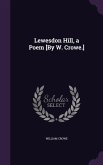 Lewesdon Hill, a Poem [By W. Crowe.]