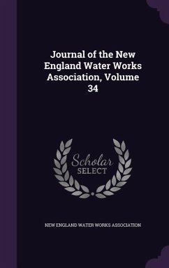 Journal of the New England Water Works Association, Volume 34